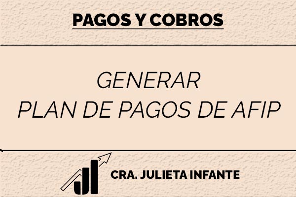 como generar plan de pagos afip